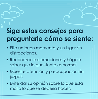 In spanish: Use these tips to ask how they are feeling.