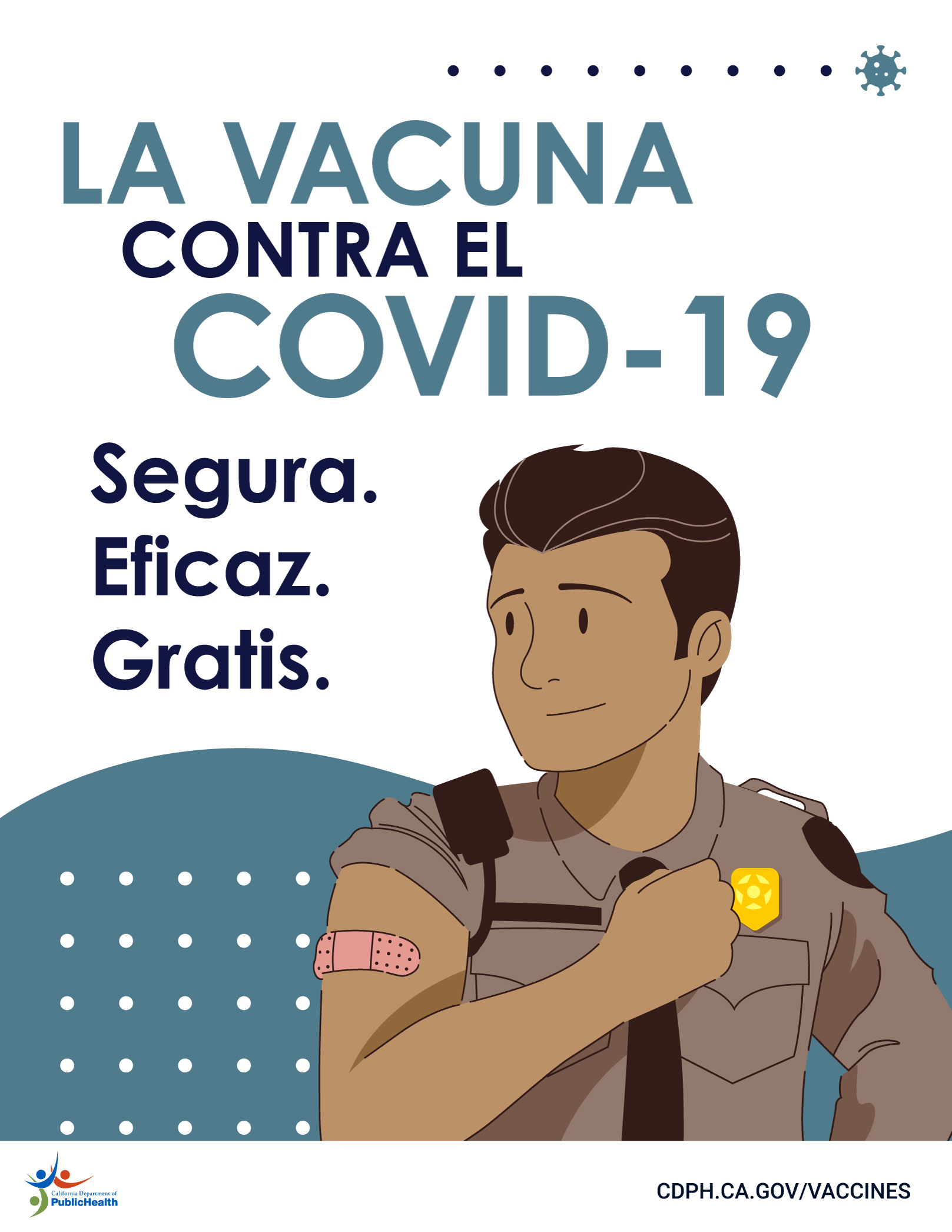 Un oficial correccional con vendaje en el brazo. Texto: La vacuna contra el COVID-19: segura, eficaz, gratis.