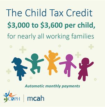 Downloadable child tax credit graphic with caption The Child Tax Credit $3,000 to $3,600 per child for nearly all working families.