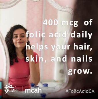 400 micrograms of folic acid daily helps yourhair, skin, and nails grow.