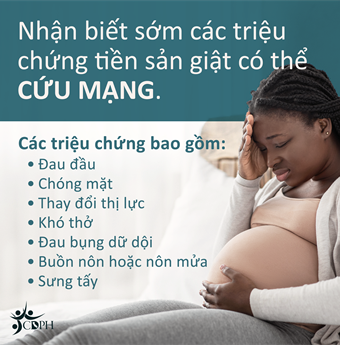 In Vietnamese: Recognizing the symptoms of preeclampsia can be livesaving.