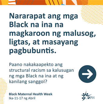 In Tagalog: Black mamas deserve to have a healthy, safe, and joyful pregnancy