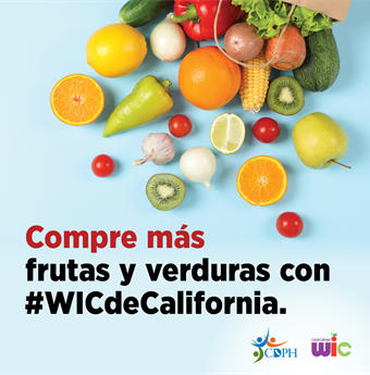 Compre más frutas y verduras con #WICdeCalifornia. Vegetables and fruits.