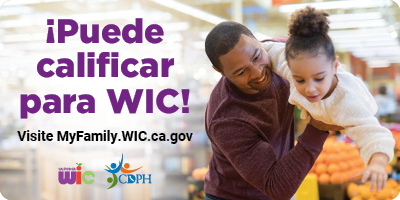 ¡Puede calificar para WIC! Visite MyFamily.WIC.ca.gov