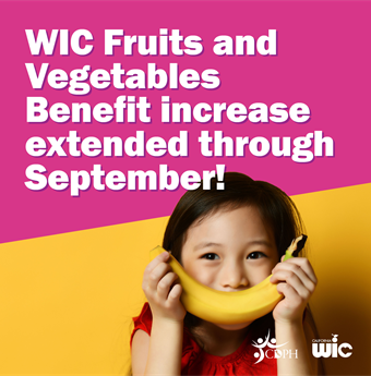 WIC Fruits and Vegetables enefit increase extended through September! Child smiling while holding banana in front of smile
