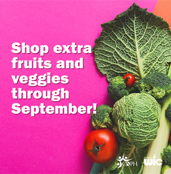 Shop extra fruits and veggies through September! Cabbage, broccoli, and tomatoes.
