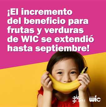 WIC Fruits and Vegetables enefit increase extended through September! Child smiling while holding banana in front of smile. Span