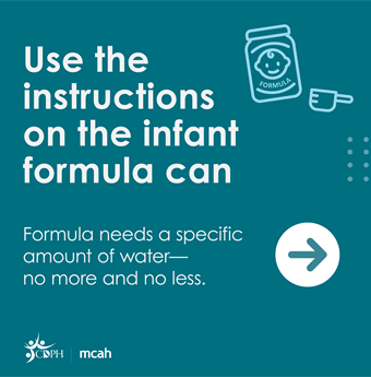 Use the instructions on the infant formula can