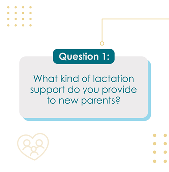 What kind of lactation support do you provide to new parents?