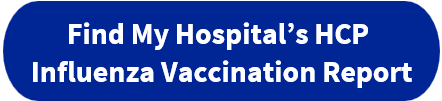 Find My Hospital's HCP Influenza Vaccination Report