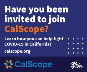 Have you been invited to join CalScope? Learn how you can help fight COVID-19 in California! calscope