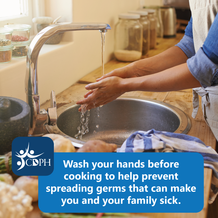 Wash your hands before cooking to prevent spreading germs that can make you sick.