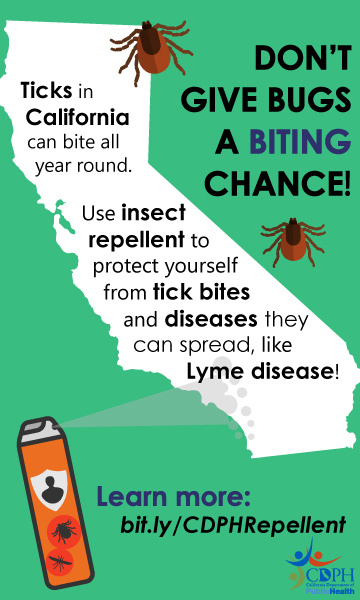Ticks in California can bite all year round. Use insect repellent to protect yourself from tick bites.