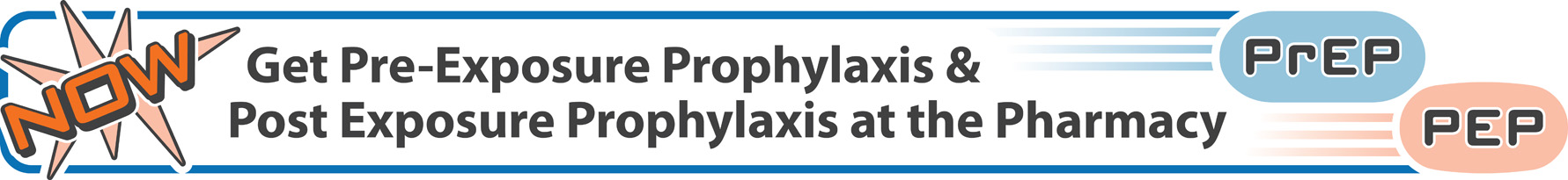Now Get Pre-Exposure Prophylaxis and Post Exposure Prophylaxis at the Pharmacy