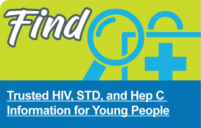 Find trusted HIV, STD, and Hep C information for young people