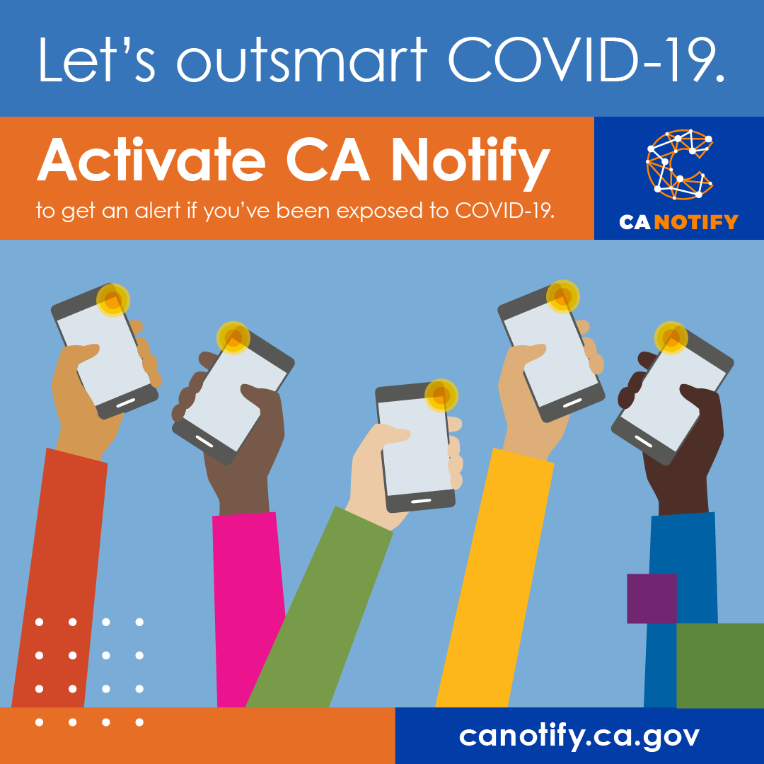 Going out tonight? Activate CA Notify to get an alert if you've been exposed to COVID-19.