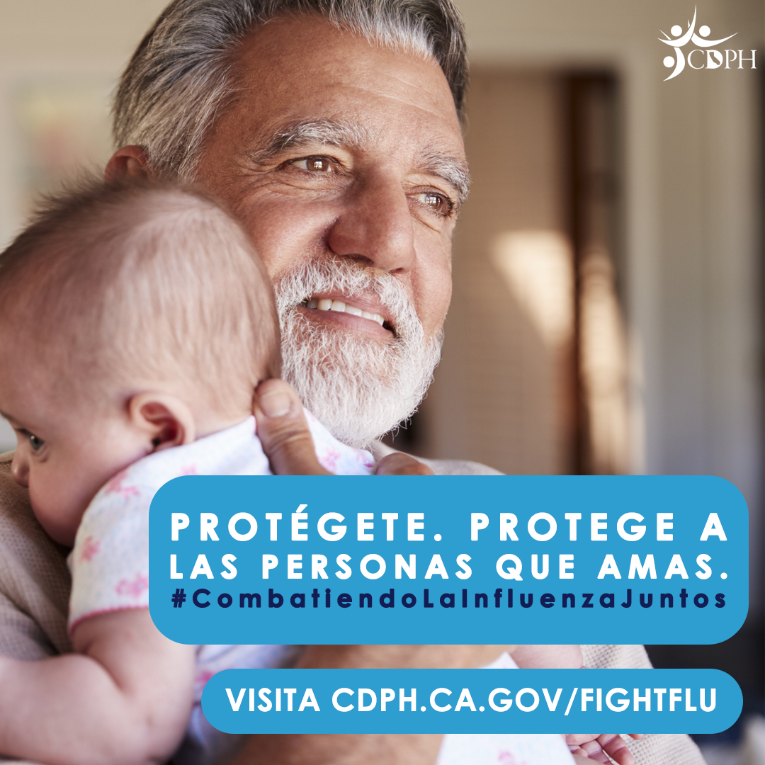 PROTÉGETE  PROTEGE A LAS PERSONAS QUE AMAS #CombatiendoLaInfluenzaJuntos  VISITA CDPH.CA.GOV/FIGHTFLU