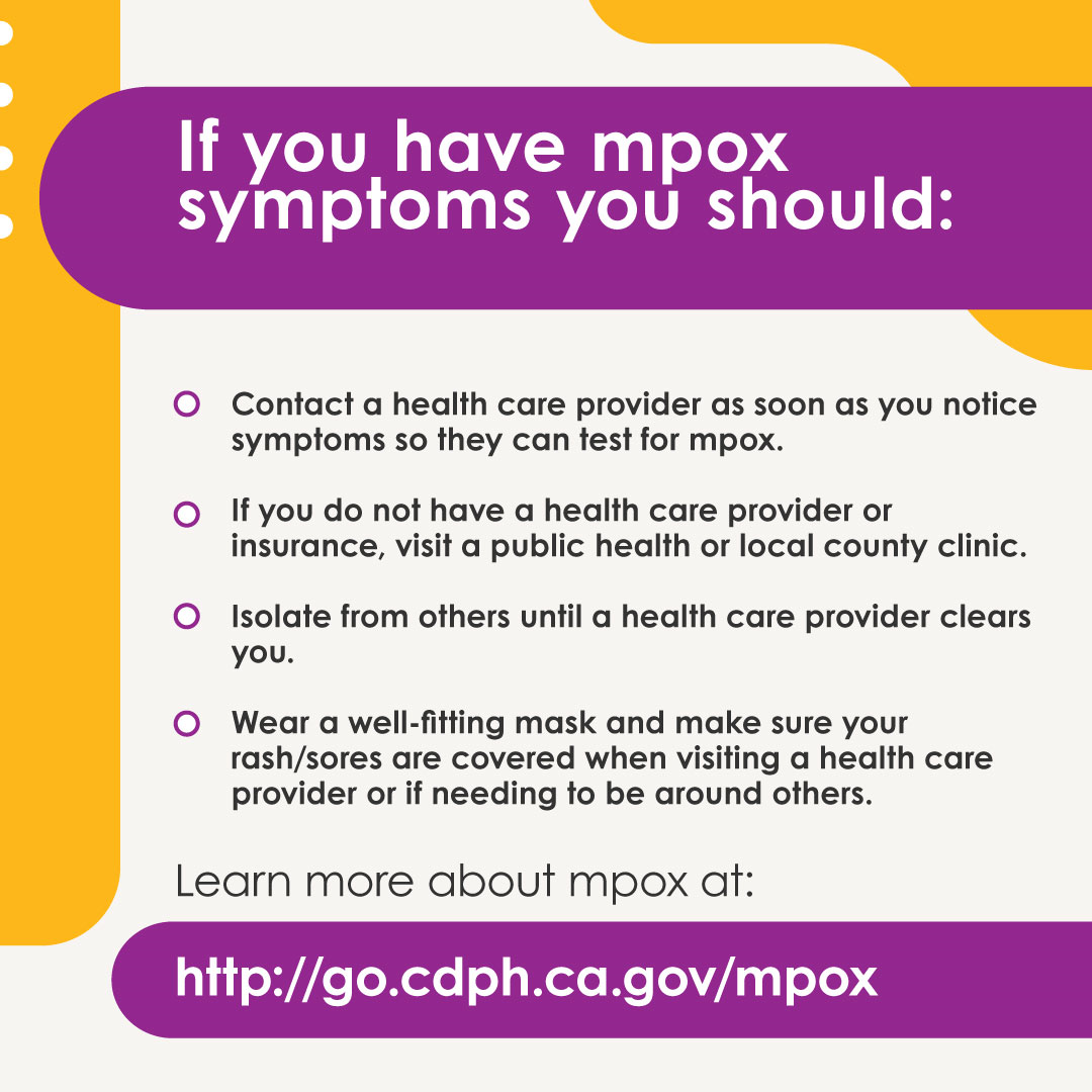 If you have MPX symptoms you should contact a health care provider as soon as you notice symptoms