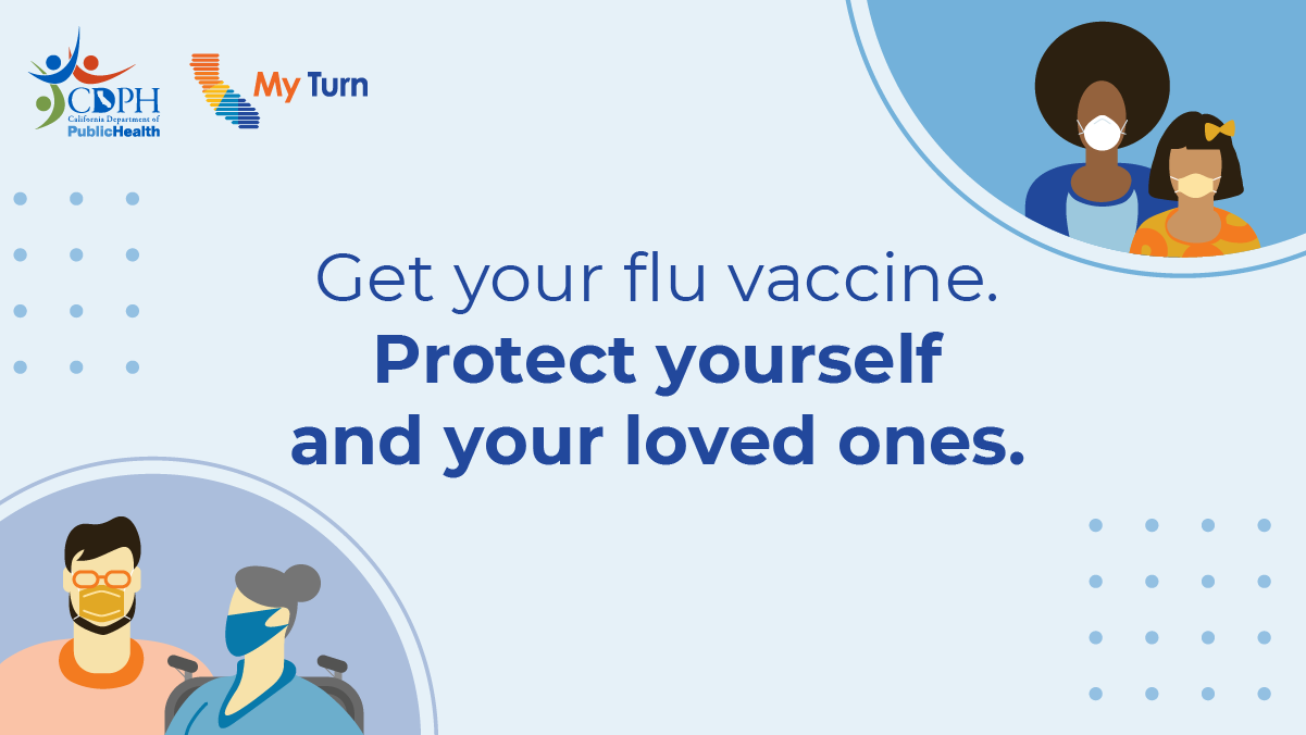 get your flu vaccine. Protect yourself and your loved ones.