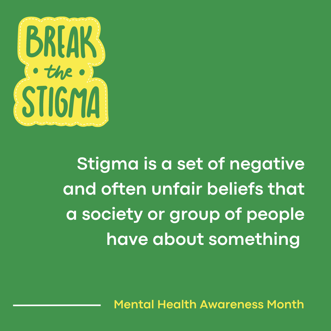 Stigma is a set of negative and often unfair beliefs that a society or group of people have about something