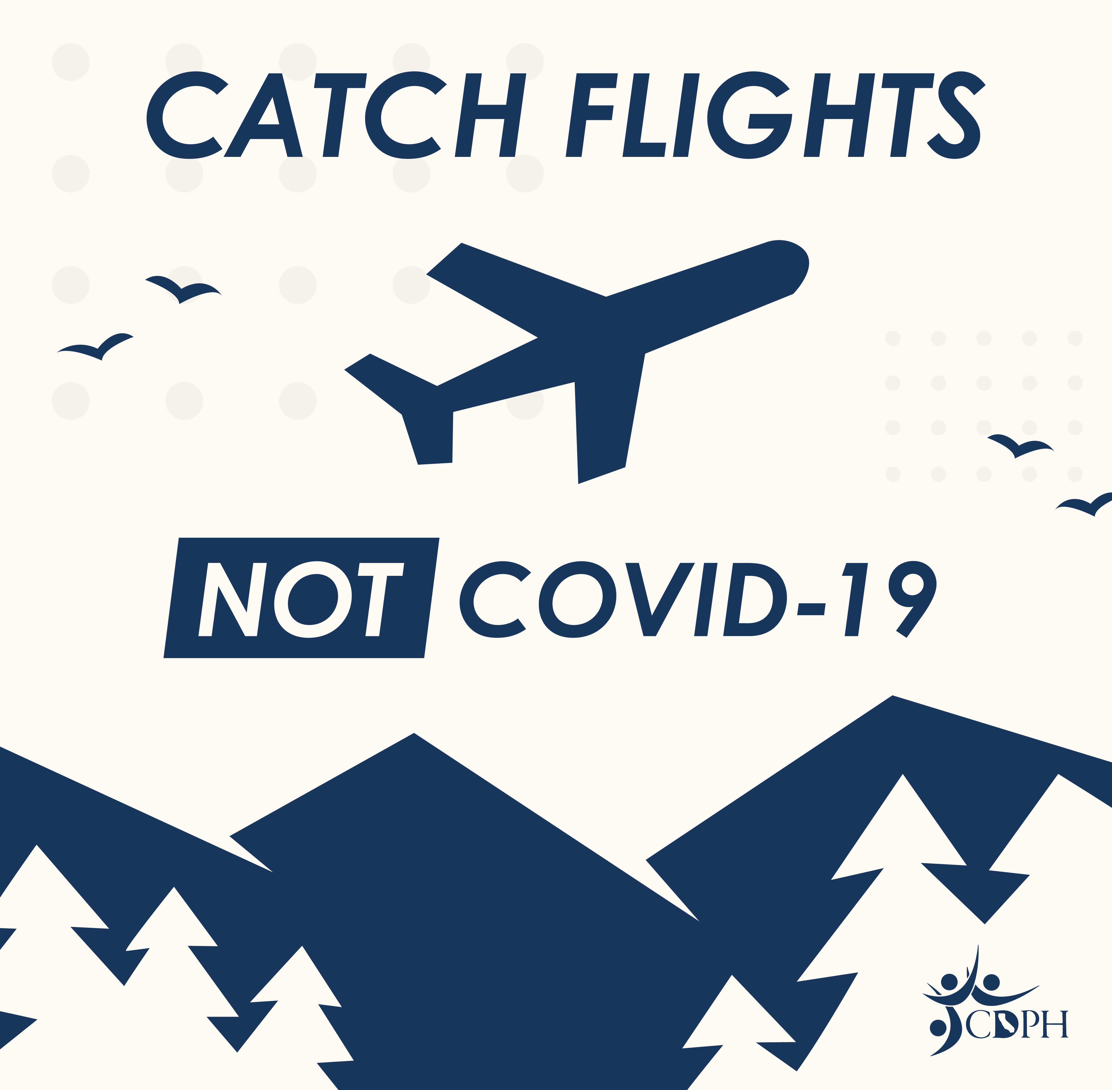 Catch flights not COVID-19