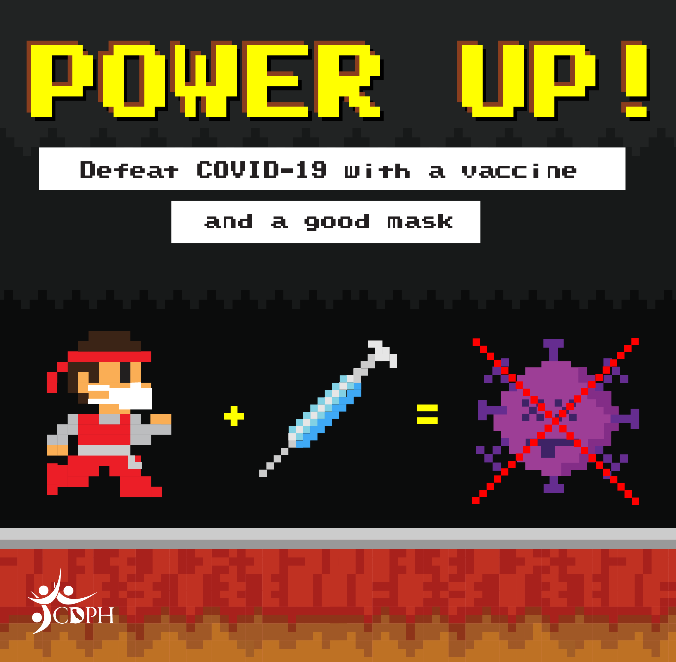Power Up. Defeat COVID-19 with a vaccine and a good mask