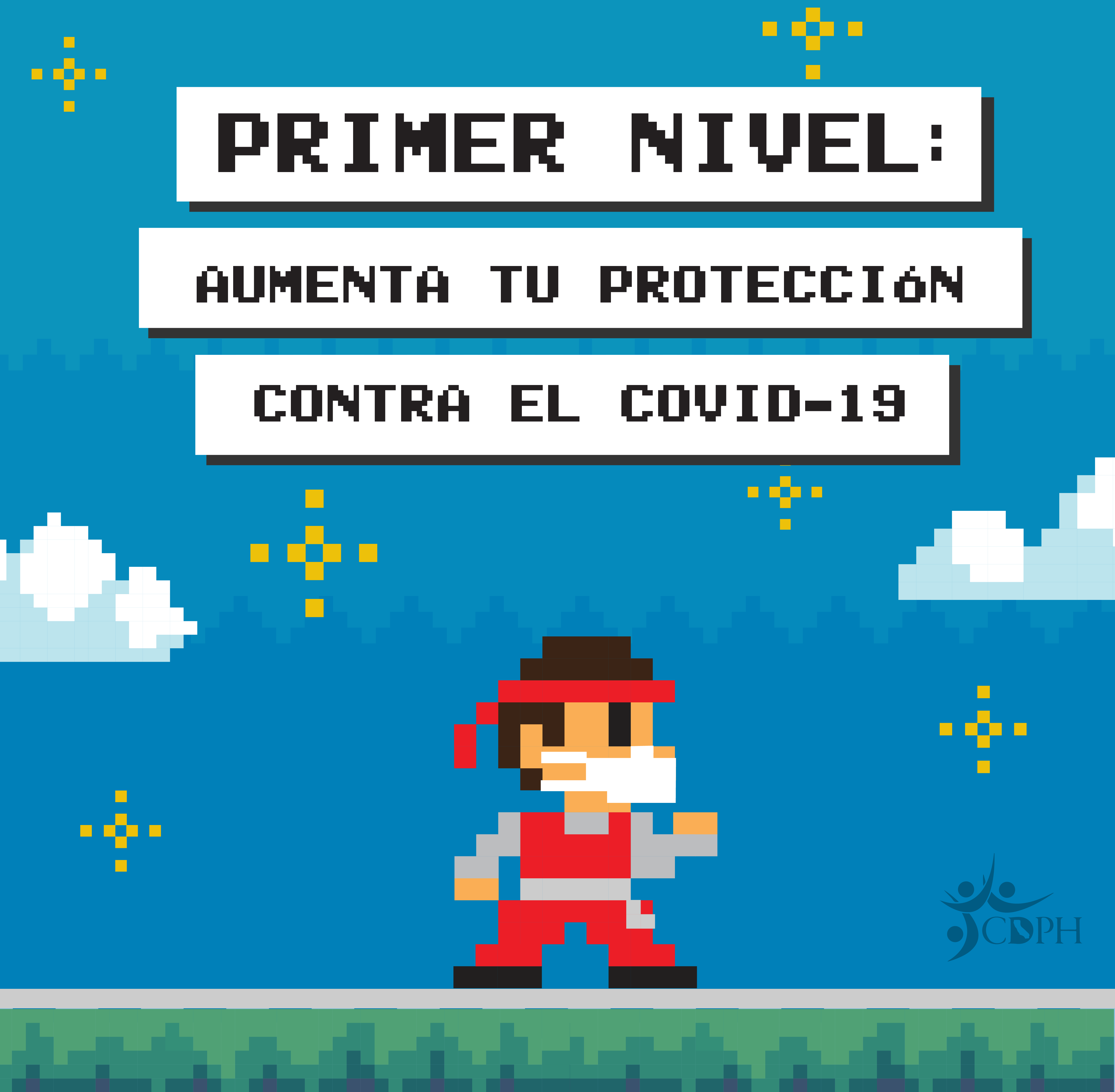PRIMER NIVEL:   AUMENTA TU PROTECCIÓN CONTRA EL COVID-19 