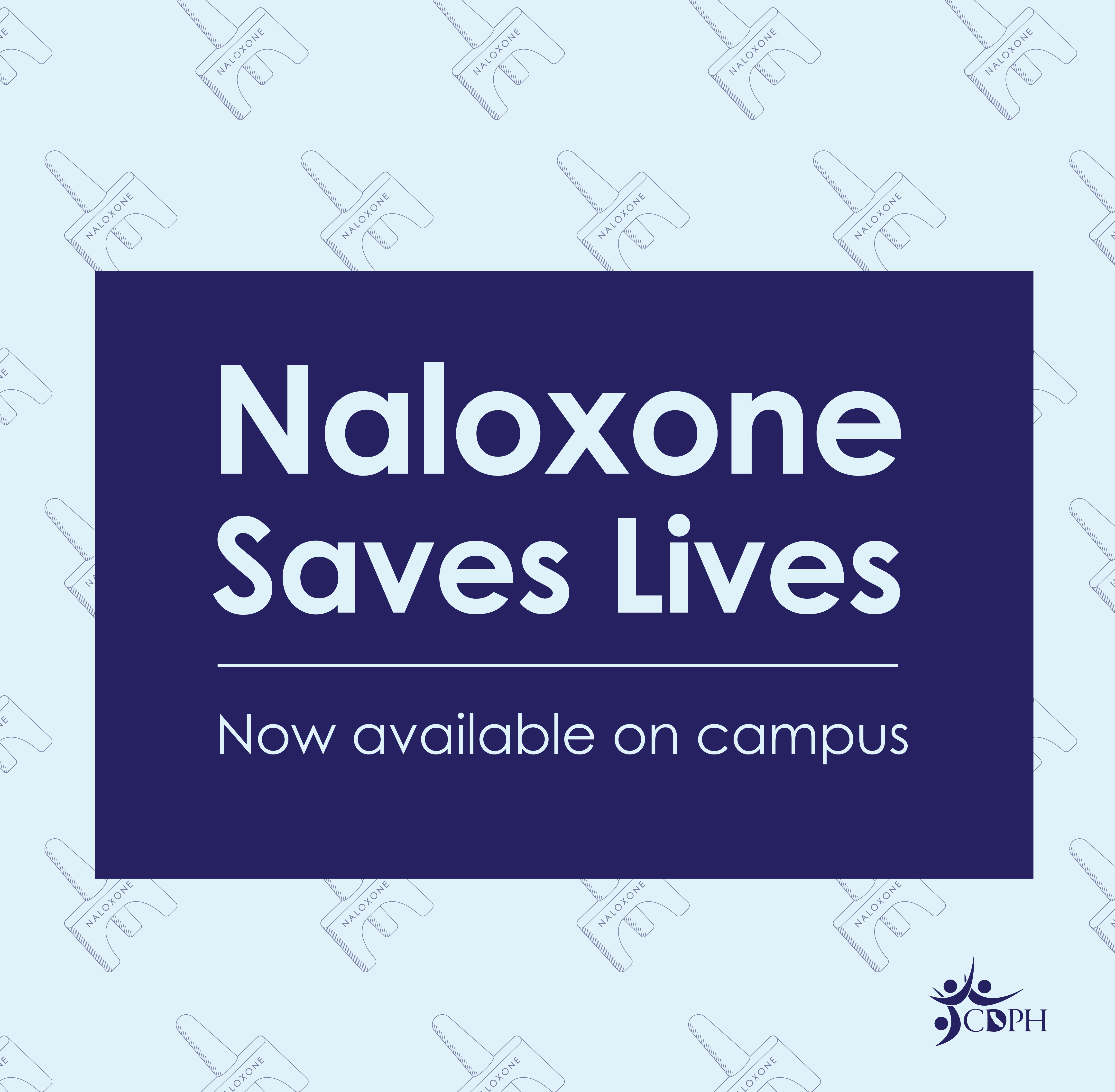 Naloxone Saves Lives Now avaiable on campus