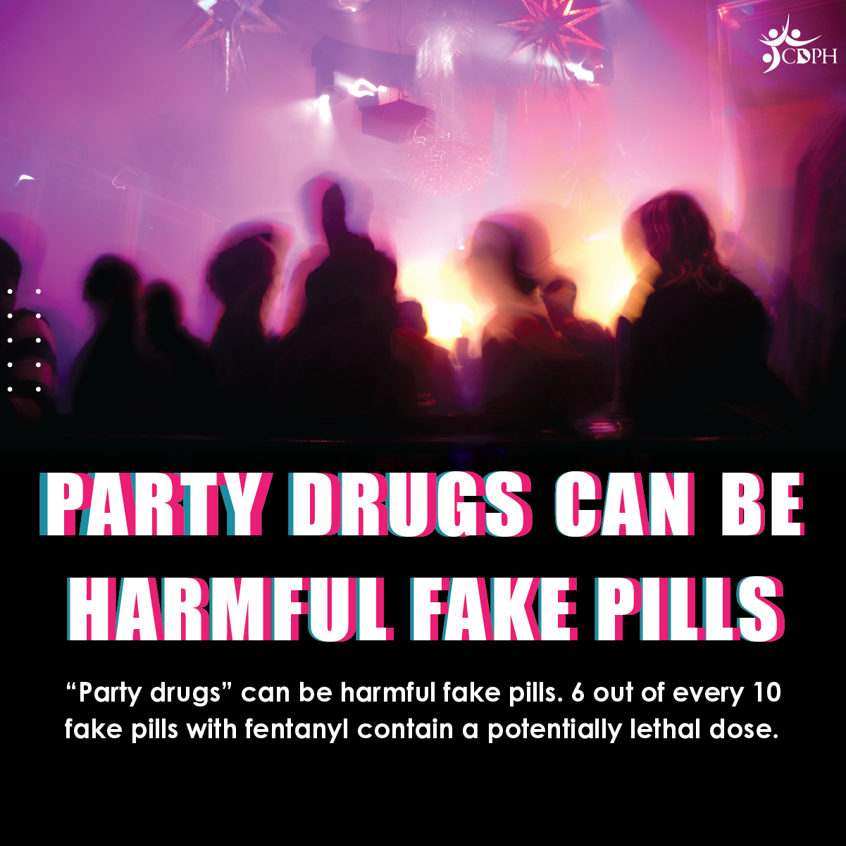 Party drugs can be harmful fake pills
