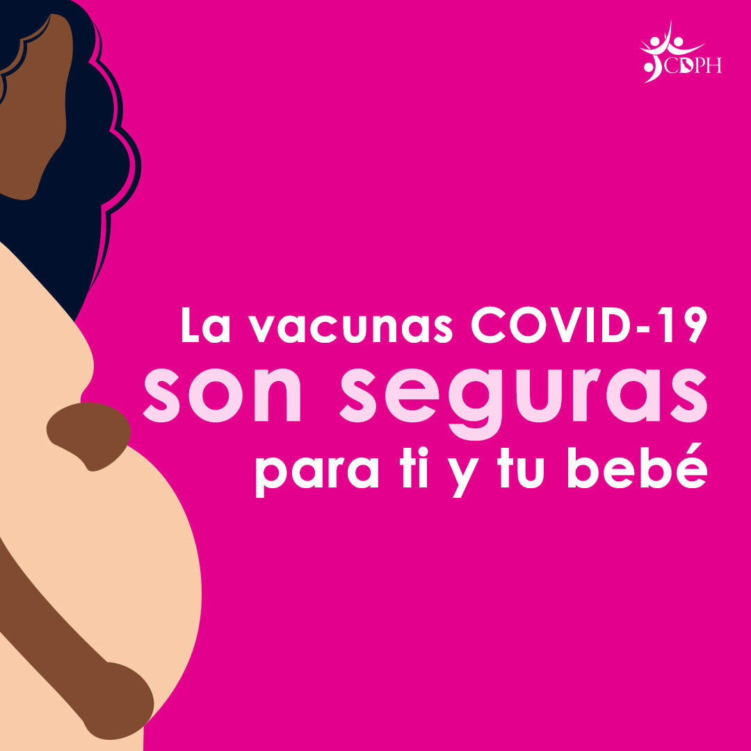 La vacunas COVID-19 son seguras para ti y tu bebé