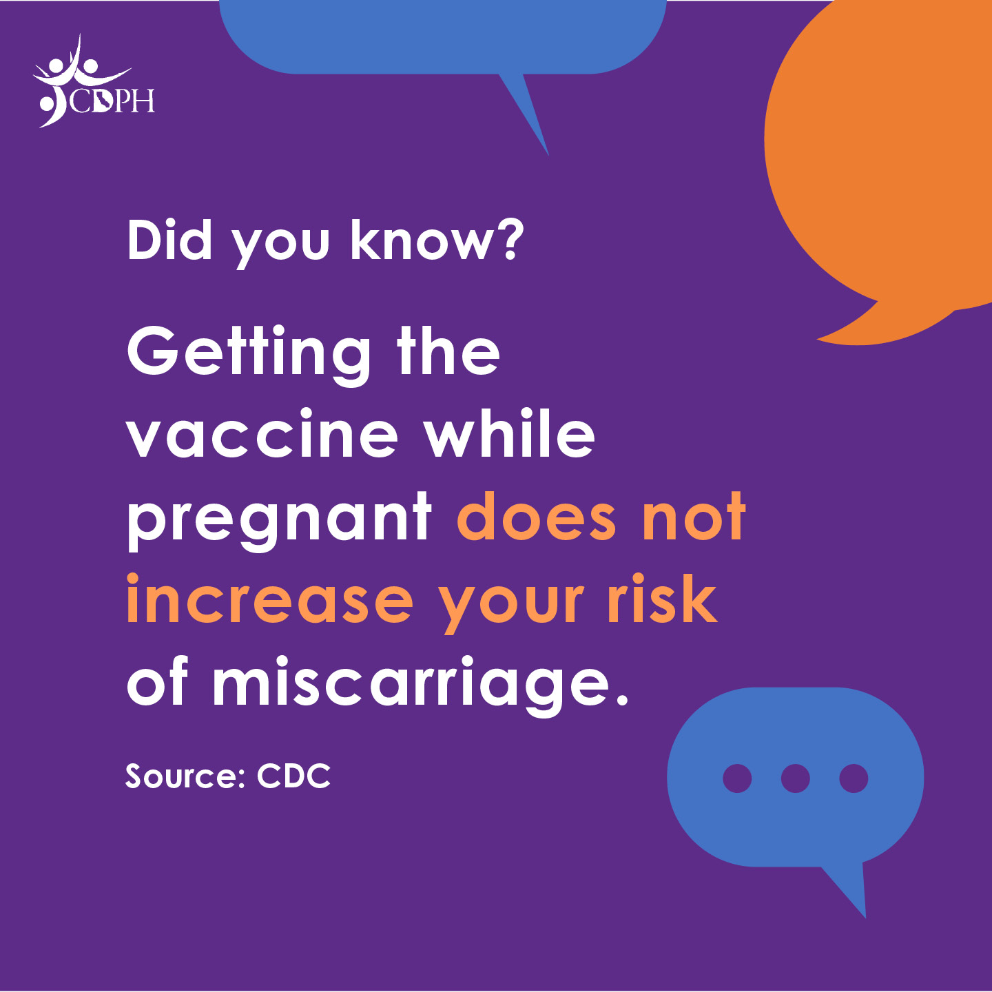 Getting the vaccine while pregnant does not increase your risk of miscarriage.