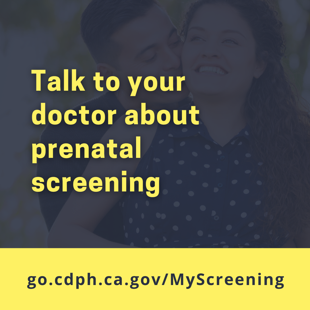 Talk to you r doctor about pernatal screening