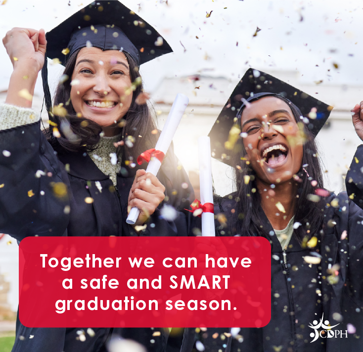 Together we can have a safe and SMART graduaton season.
