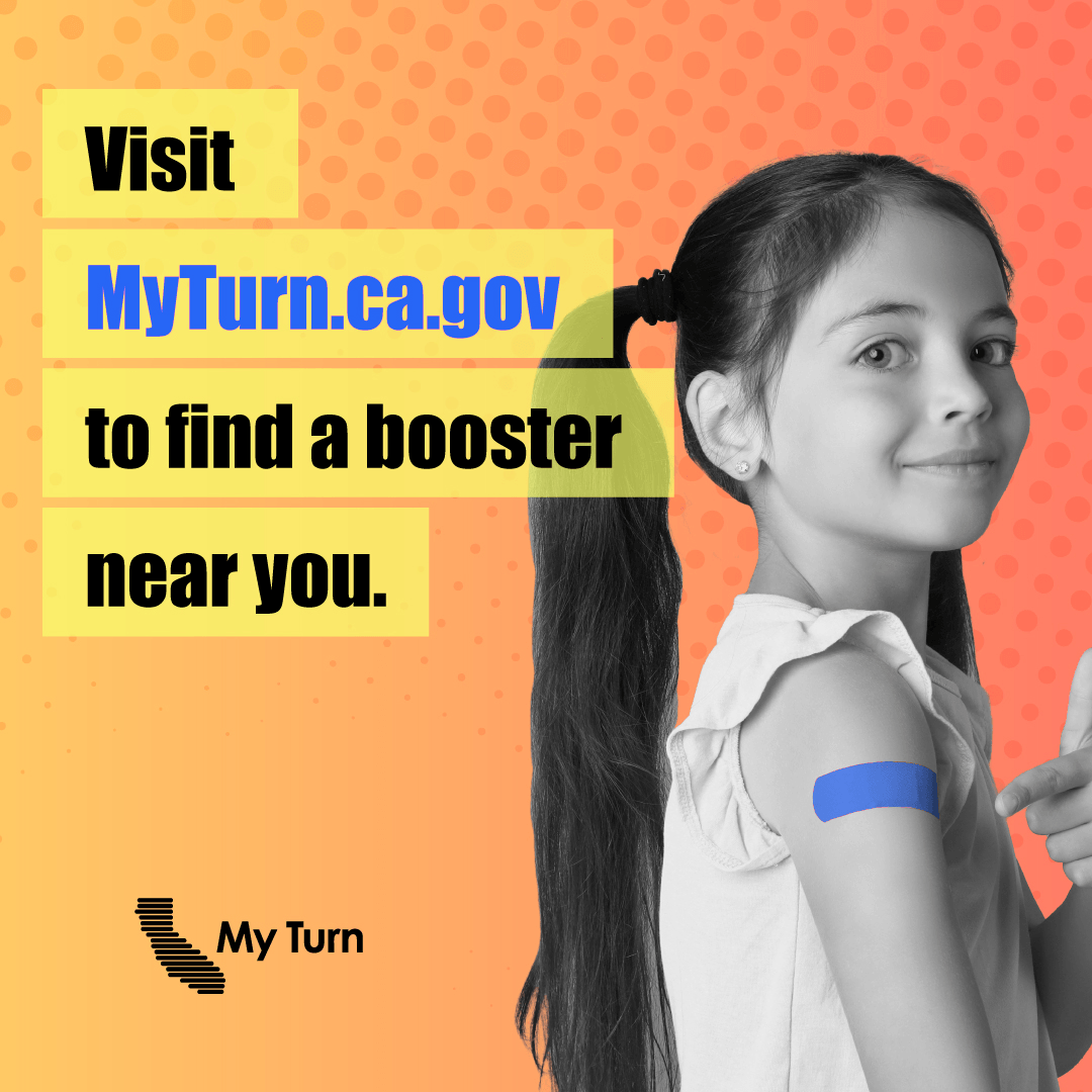Vis Myturn.ca.gov to find a booster near you.