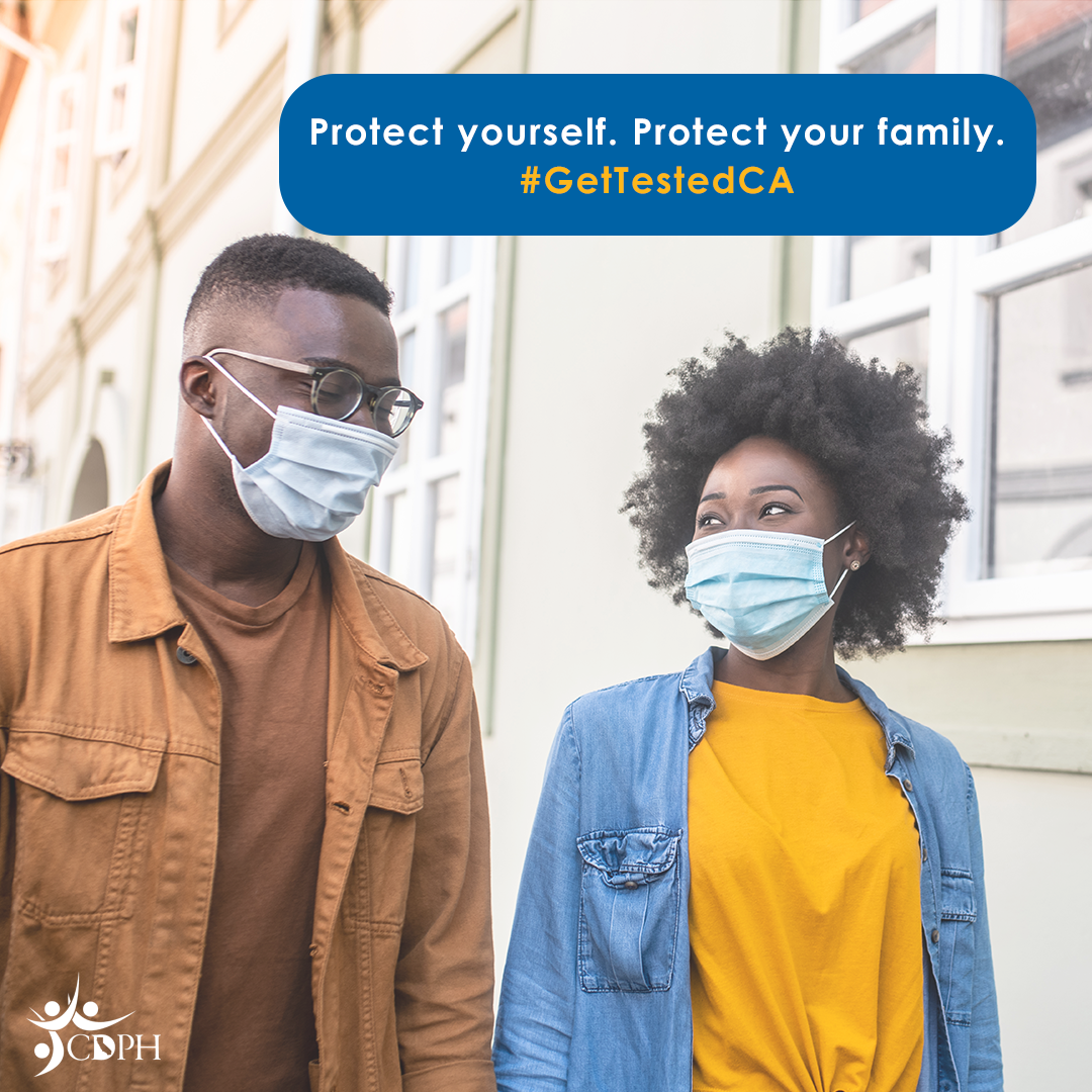 Protect yourself. Protect your family. #GetTestedCA