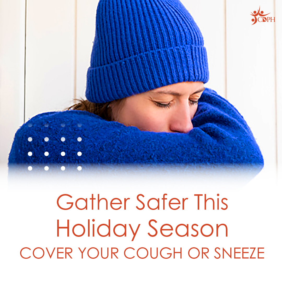 Gather Safer This Holiday Season: Cover your cough or sneeze