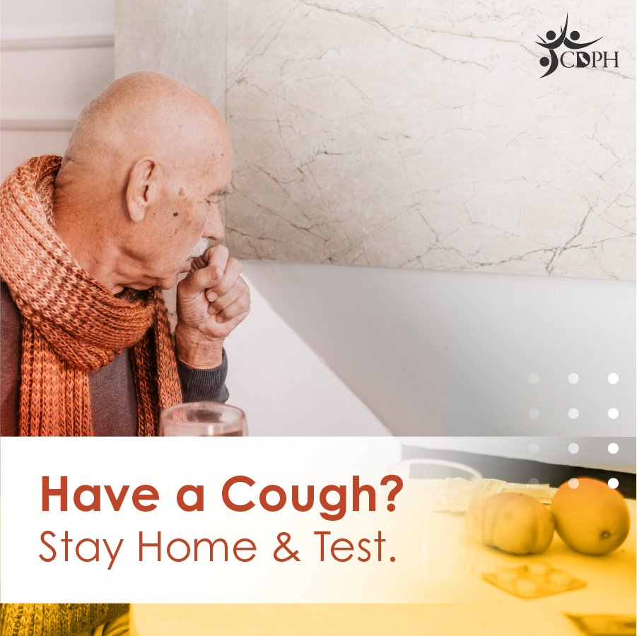 Have a cough? Stay home & test.