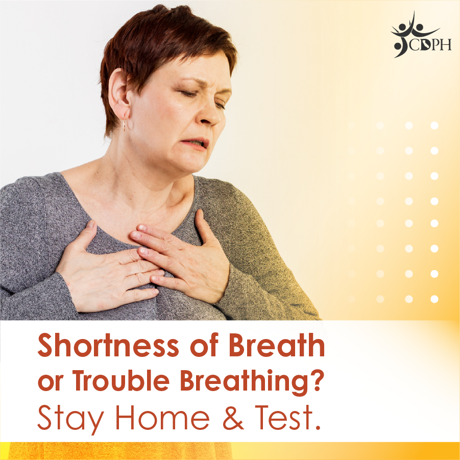 Shartness of breath or trouble breathing? Stay home & test.