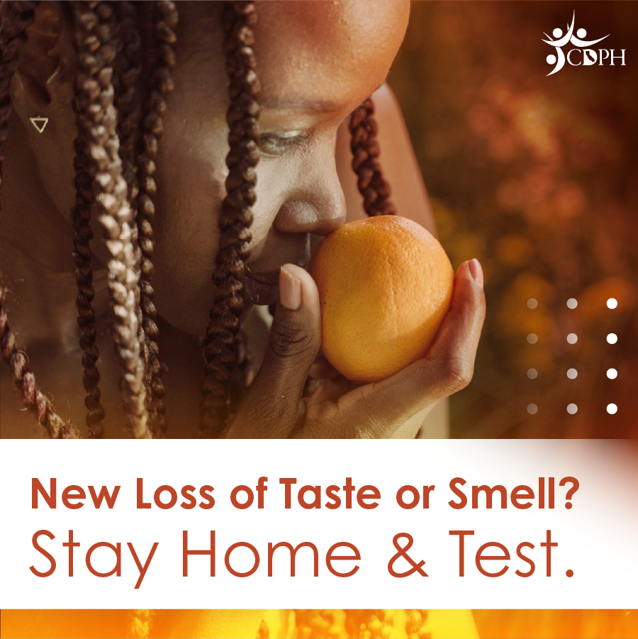 New loss of tast or smell? Stay home & test.