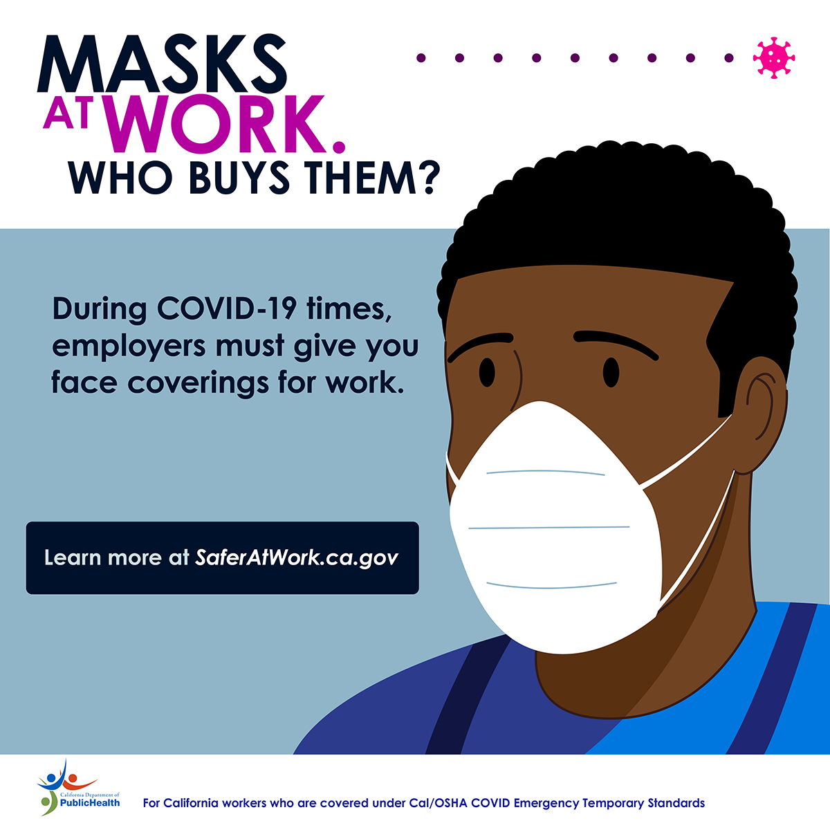 During COVID-19 times, employers must give you face coverings for work.
