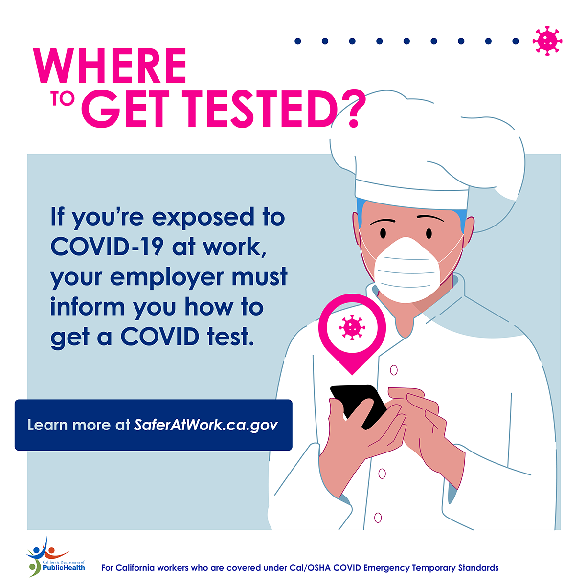 If you're exposed to COVID-19 at work, your employer must inform you how to get a COVID test.