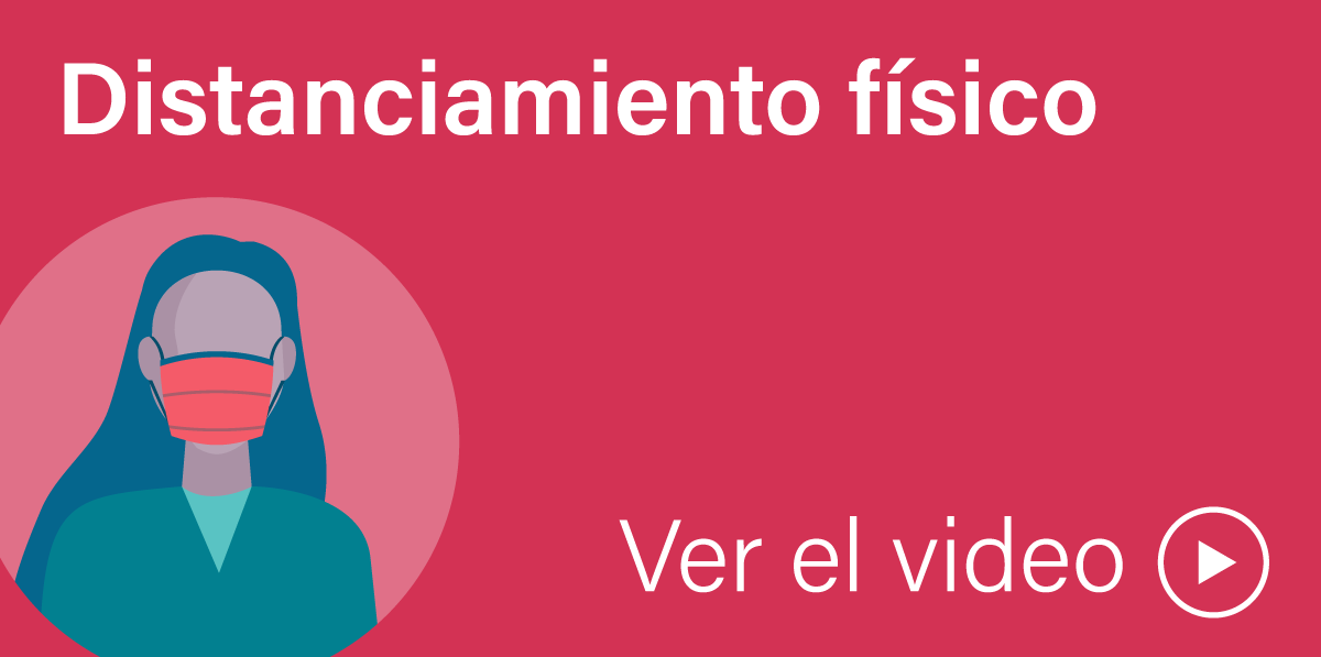 Distanciamiento físico. Ver el vídeo