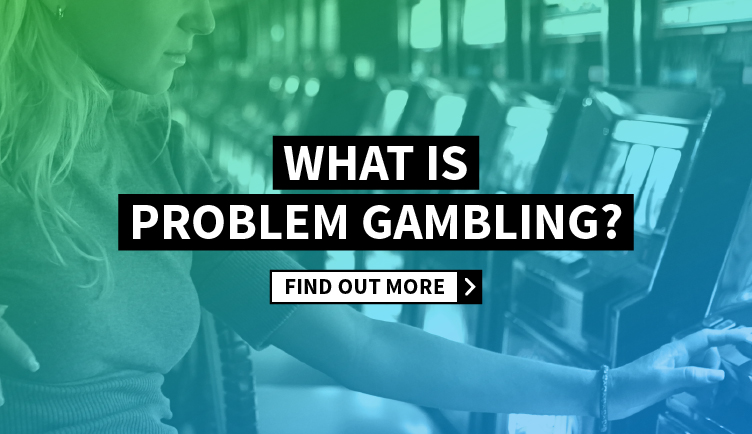 What is problem gambling?