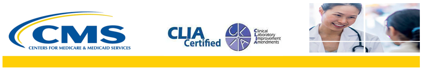 Banner image for CLIA Certification informtion: shows the  CMS logo, CLIA Certified logo, and a physician