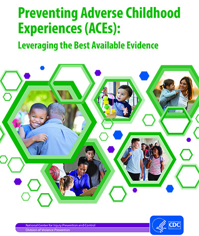 Preventing Adverse Childhood Experiences (ACEs) Preventing Adverse Childhood Experiences (ACEs)