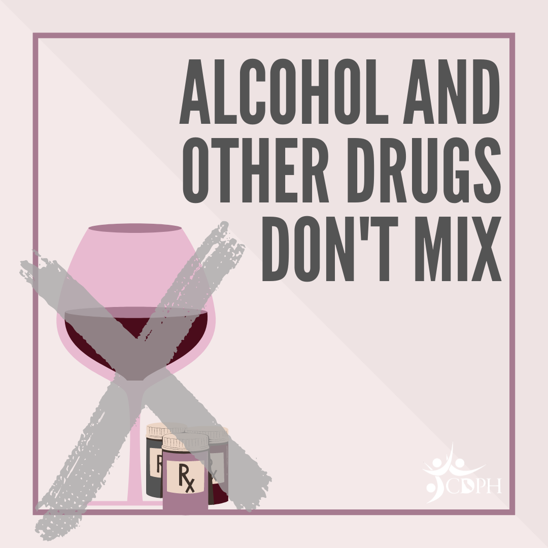 Alcohol and other drugs don't mix Alcohol and other drugs don't mix