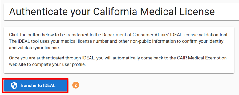 Authenticate your California Medical License screen highlighting the Transfer to IDEAL button. Authenticate your California Medical License screen highlighting the Transfer to IDEAL button.